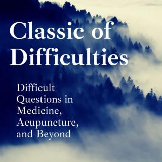 Classic of Difficulties: Difficult Questions in Medicine, Acupuncture, and Beyond