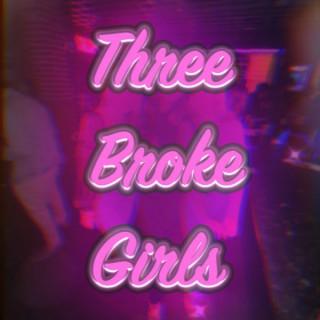 Three Broke Girls