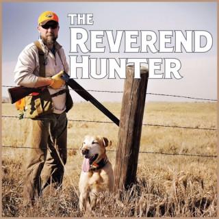 The Reverend Hunter Podcast