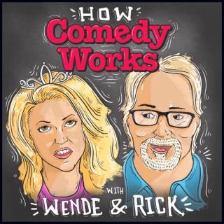 How Comedy Works with Wende Curtis and Rick Kerns