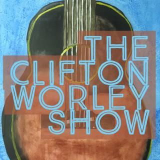 The Clifton Worley Show: Musical Journeys & Guitar Gear