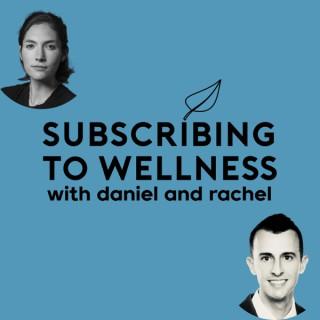 Subscribing to Wellness
