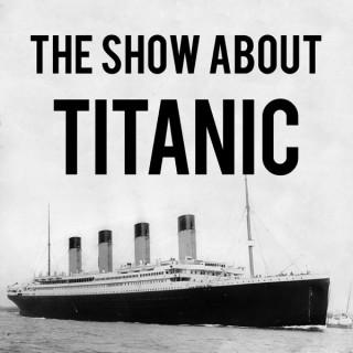 The Show About Titanic