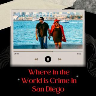Where in the World is Crime in San Diego