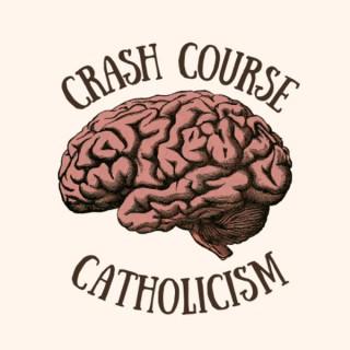 Crash Course Catholicism
