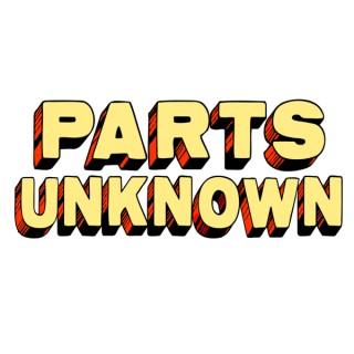 Parts Unknown: A Wrestling Podcast