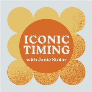 Iconic Timing with Janie Stolar