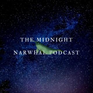 The Midnight Narwhal Podcast