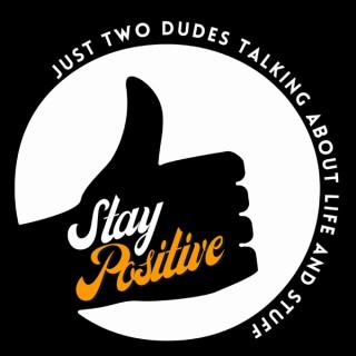 Stay Positive Podcast