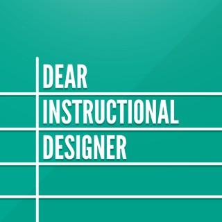 Dear Instructional Designer