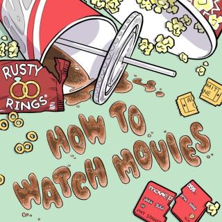 How to Watch Movies the Right Way, a fun and funny movie review podcast