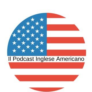 Il Podcast Inglese Americano