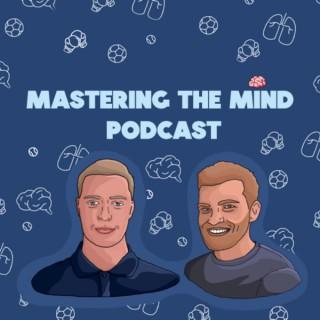 Mastering the Mind Podcast