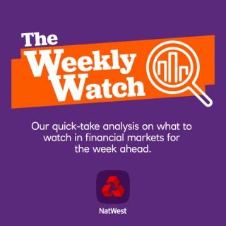 The Weekly Watch Podcast - Financial Market Updates