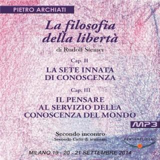La Filosofia della Libertà di Rudolf Steiner - 2° Ciclo - 2° Seminario - Milano, dal 19 al 21 settembre 2014