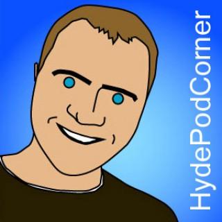 Hyde Pod Corner Podcast, Comedy, Music and Chat