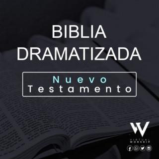 Biblia dramatizada - Nuevo testamento.