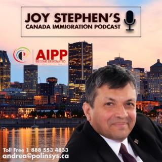 Joy Stephen's Canada Immigration Podcast