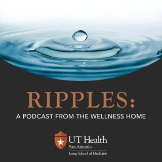 Ripples: A Podcast from The Wellness Home