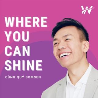 Quý Somsen - Where You Can Shine