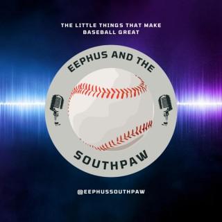 Eephus and The Southpaw