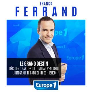 Le grand destin - Franck Ferrand