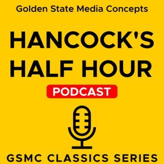 GSMC Classics: Hancock´s Half Hour