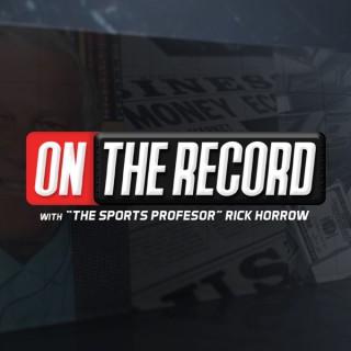 On The Record with Rick Horrow