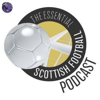 The Essential Scottish Football Podcast