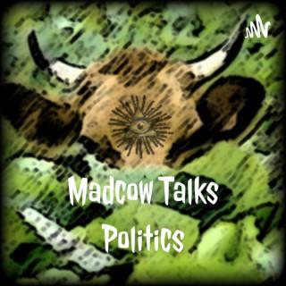 Madcow Talks Politics