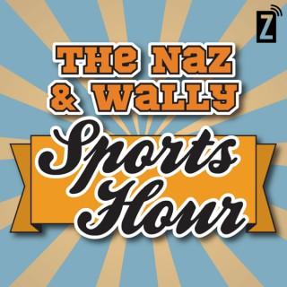 The Naz & Wally Sports Hour
