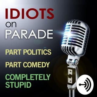 Idiots On Parade, the Too Ugly for TV Podcast