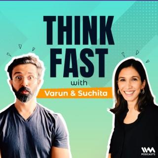 Think Fast with Varun and Suchita