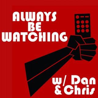 Always Be Watching