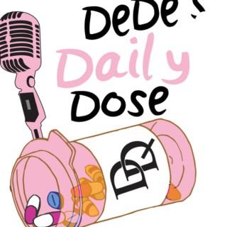 Dede’s Daily Dose