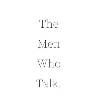 The Men Who Talk