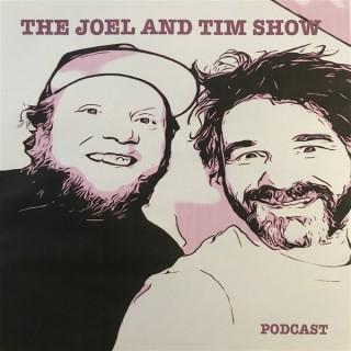 THE JOEL AND TIM SHOW