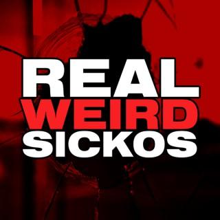 Real Weird Sickos