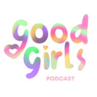 Good Girls Podcast