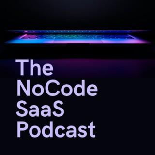 The NoCode SaaS Podcast