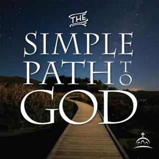 The Simple Path to God (Video)