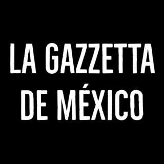 La Gazzetta de México