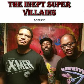Inept Super Villains Podcast