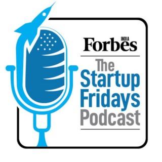Forbes India - The Startup Fridays Podcast