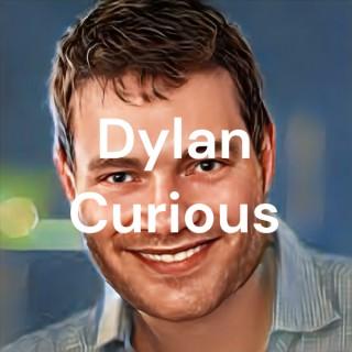Dylan Curious
