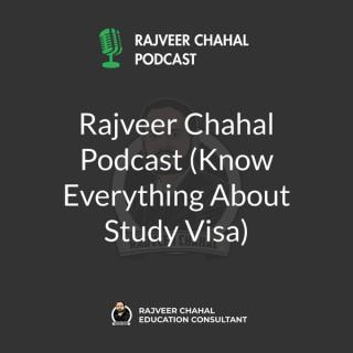 Rajveer Chahal Podcast (Know Everything About Study Visa)