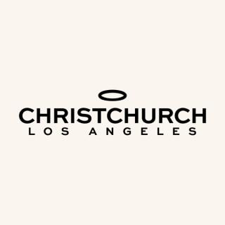 Christ Church Los Angeles Sermon Podcast