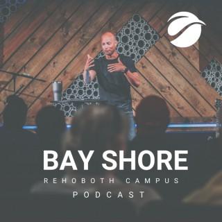 Bay Shore Rehoboth Podcast