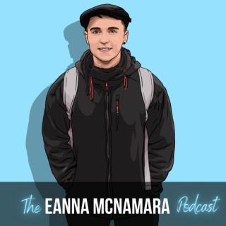 The Eanna McNamara Podcast.