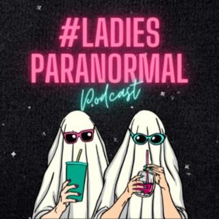 #LadiesParanormal